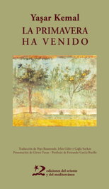 LA PRIMAVERA HA VENIDO, Kemal, Yasar - ORIENTE Y MEDITERRANEO