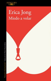 Miedo a volar, Erica Jong - Alfaguara