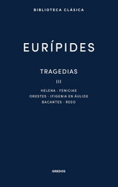 Tragedias III, Eurípides - GREDOS, S.A.