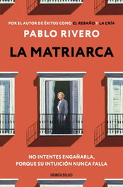 La matriarca, Pablo Rivero - Debolsillo