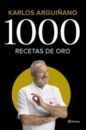 1000 recetas de oro, Karlos Arguiñano - PLANETA