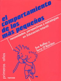 El comportamiento de los más pequeños, Sue Roffey, Terry O'Reirdan - NARCEA
