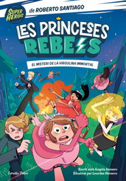 Les Princeses Rebels 1. El misteri de la virgulina immortal, Roberto Santiago - ESTRELLA POLAR
