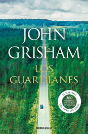 Los guardianes, John Grisham - DEBOLSILLO