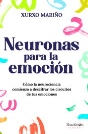 Neuronas para la emoción, Xurxo Mariño Alfonso - SHACKLETON BOOKS