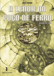 A Lenda do Poço de Ferro, José Pombo - EDIÇOES ESGOTADAS