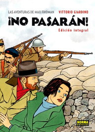 ¡No pasarán! Ed. Integral, Vittorio Giardino - Norma Editorial