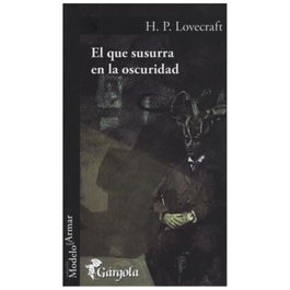 El que susurra en la oscuridad, H. P. Lovecraft - GARGOLA EDICIONES