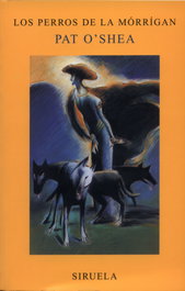Los perros de la Mórrígan, Pat O'Shea - SIRUELA
