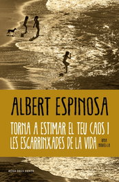 Torna a estimar el teu caos i les esgarrinxades de la vida, Albert Espinosa - ROSA DELS VENTS