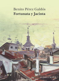 Fortunata y Jacinta, Benito Pérez Galdós - ALBA