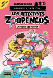 DESTINO INFANTIL, Aprende a leer con... Los Detectives Zoopencos 6. La suerte del dragón - Mar Benegas