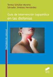 Guía de intervención logopédica en las disfonías, Teresa Schüller Moreno - SINTESIS EDITORIAL