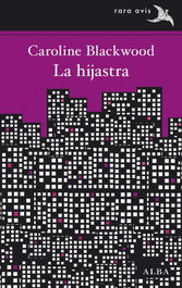 La hijastra, Caroline Blackwood - ALBA