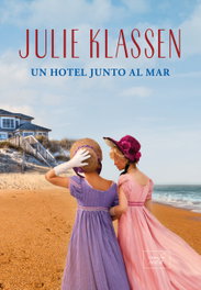 Un hotel junto al mar, Julie Klassen - LIBROS DE SEDA