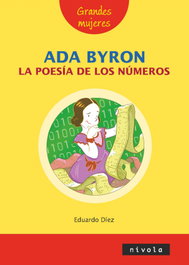 NIVOLA, Ada Byron. La poesía de los números - Eduardo Díez