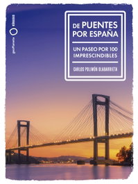 GEOPLANETA, De puentes por España - Carlos Polimón