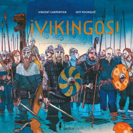 NORDICA LIBROS, ¡Vikingos! - Vicent Carpentier