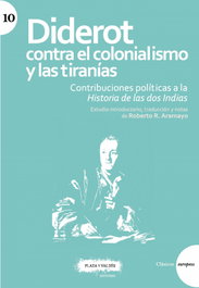 DIDEROT CONTRA EL COLONIALISMO Y LAS TIRANÍAS, Roberto Aramayo, Denis Diderot - PLAZA Y VALDES