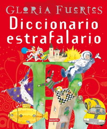 Diccionario estrafalario de Gloria Fuertes - SUSAETA EDICIONES