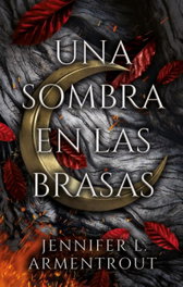 PUCK, Una sombra en las brasas, Jennifer L. Armentrout - PUCK