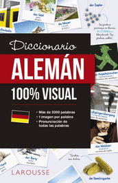 LAROUSSE DICCIONARIO DE ALEMÁN 100% VISUAL