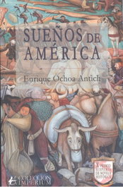 Sueños de América, Enrique Ochoa Antich - EDITORIAL ADARVE