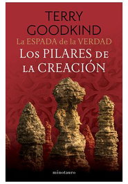 La espada de la verdad 07/17 Los pilares de la creación, Terry Goodkind