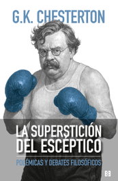 La superstición del escéptico, Gilbert Keith Chesterton - ENCUENTRO