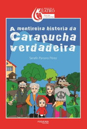 A mentireira historia de Carapucha verdadeira, Serafín Parcero Pérez - FERVENZA