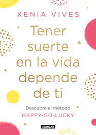 AGUILAR, Tener suerte en la vida depende de ti, Xenia Vives - AGUILAR