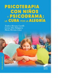 Psicoterapia con niños y psicodrama: la cura por la alegría, VV.AA. - SINTESIS EDITORIAL