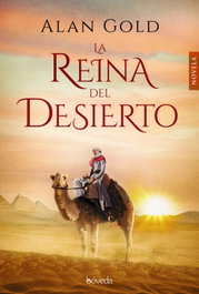 BOVEDA EDITORIAL, La reina del desierto, Alan Gold - BOVEDA EDITORIAL