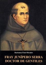 FRAY JUNIPERO SERRA DOCTOR DE GENTILES, Bartomeu Font Obrador - MOLL EDITORIAL