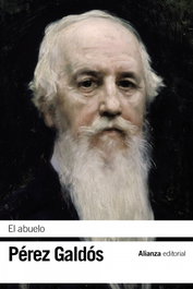 El abuelo, Benito Pérez Galdós - ALIANZA