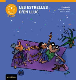 Les estrelles d'en Lluc, Pep Molist/Merce Canals (il.) - ANIMALLIBRES, S.L.