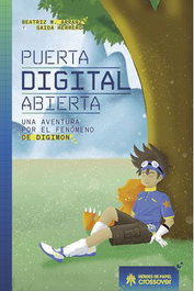 Ediciones Heroes De Papel Sl Puerta Digital Abierta, Una Aventura Por El Fenomeno De Digimon