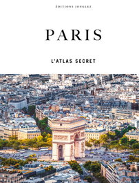 JONGLEZ, Paris l'atlas secret - VV.AA.