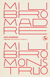 Mi libro madre, mi libro monstruo, Kate Zambreno - LA UÑA ROTA