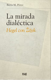 La mirada dialéctica, Berta M. Pérez Rodríguez - UNIVERSIDAD GRANADA