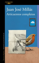 Articuentos completos, Juan José Millas - ALFAGUARA