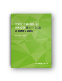 IDEASPROPIAS, Técnicas y recursos animación actividades tiempo libre