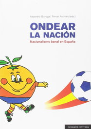 COMARES, Ondear la nación: nacionalismo banal en España (historia)