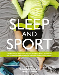 Academic Press Sleep and sport:physical performance, mental performance
