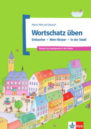 KLETT, Wortschatz üben: Einkaufen - Mein Körper - In der Stadt