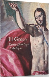 MUSEO NACIONAL DEL PRADO, EL GRECO. SANTO DOMINGO EL ANTIGUO (CATÁLOGO EXPOSICIÓN) - Leticia Ruiz Gómez