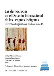 LAS DEMOCRACIAS EN EL DECENIO INTERNACIONAL DE LAS LENGUAS INDÍGENAS, VVAA - COMARES