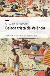 PAGES EDITORS, Balada trista de Valencia, Sebastia Bennasar Llobera - PAGES EDITORS