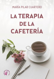 La terapia de la cafetería, María Pilar Cuartero Sancho - BETA III MILENIO