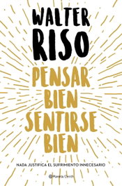 PENSAR BIEN, SENTIRSE BIEN, Walter Riso - ZENITH